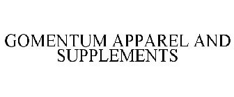 GOMENTUM APPAREL AND SUPPLEMENTS
