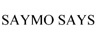 SAYMO SAYS