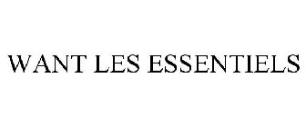 WANT LES ESSENTIELS