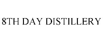 8TH DAY DISTILLERY