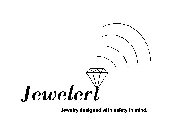 JEWELERT  JEWELRY DESIGNED WITH SAFETY IN MIND.