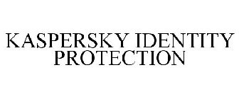 KASPERSKY IDENTITY PROTECTION