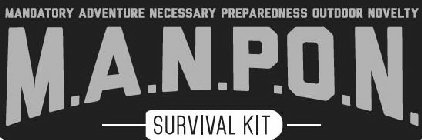 MANDATORY ADVENTURE NECESSARY PREPAREDNESS OUTDOOR NOVELTY M.A.N.P.O.N. SURVIVAL KIT