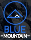 BLUE - MOUNTAIN -