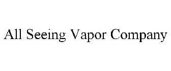 ALL SEEING VAPOR CO