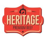 EST. 1960 HERITAGE PREMIUM BEEF