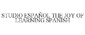STUDIO ESPAÑOL THE JOY OF LEARNING SPANISH