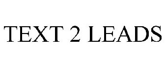 TEXT 2 LEADS