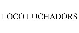 LOCO LUCHADORS