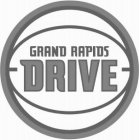 GRAND RAPIDS DRIVE