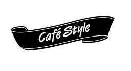 CAFÉ STYLE