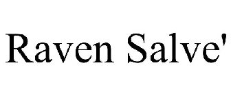 RAVEN SALVE'