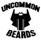 UNCOMMON BEARDS