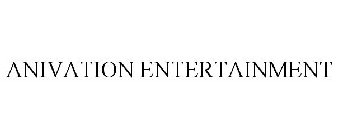 ANIVATION ENTERTAINMENT