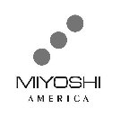 MIYOSHI AMERICA