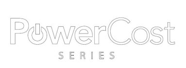 POWERCOST SERIES