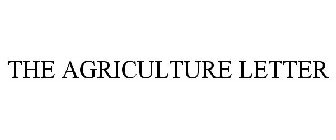THE AGRICULTURE LETTER