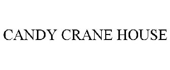 CANDY CRANE HOUSE