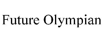 FUTURE OLYMPIAN