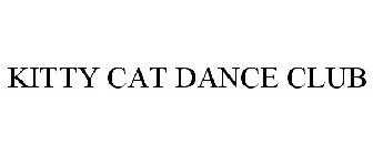 KITTY CAT DANCE CLUB