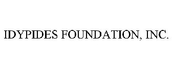 IDYPIDES FOUNDATION, INC.