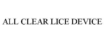 ALL CLEAR LICE DEVICE