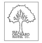 OLD ORCHARD MANTEL CO