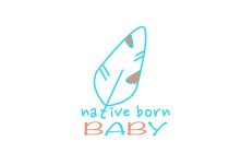 NATIVE BORN BABY