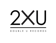 2XU DOUBLE U RECORDS