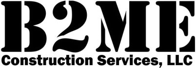 B2ME CONSTRUCTION SERVICES, LLC