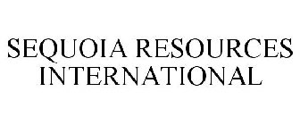 SEQUOIA RESOURCES INTERNATIONAL