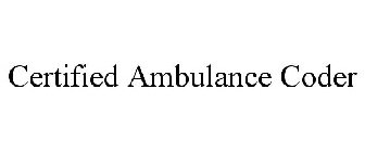 CERTIFIED AMBULANCE CODER