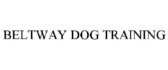 BELTWAY DOG TRAINING