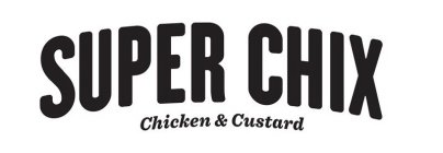 SUPER CHIX CHICKEN & CUSTARD