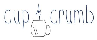 CUP & CRUMB