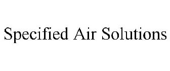 SPECIFIED AIR SOLUTIONS