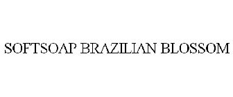 SOFTSOAP BRAZILIAN BLOSSOM