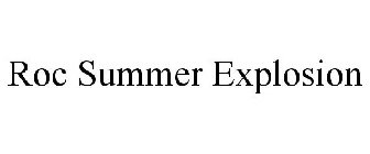 ROC SUMMER EXPLOSION