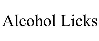 ALCOHOL LICKS