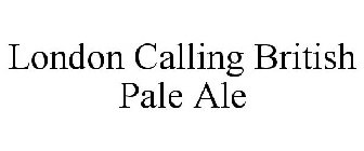 LONDON CALLING BRITISH PALE ALE