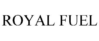 ROYAL FUEL