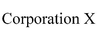 CORPORATION X