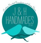 J&H HANDMADES EST 2013, CUSTOM PAINTED FURNITURE AND HOME DECOR