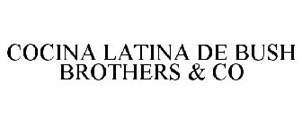 COCINA LATINA DE BUSH BROTHERS & CO