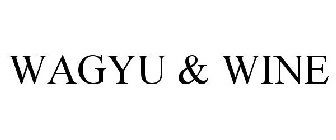 WAGYU & WINE