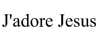 J'ADORE JESUS