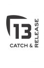 13 CATCH & RELEASE