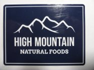 HIGH MOUNTAIN NATURAL FOODS