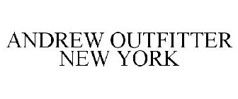 ANDREW OUTFITTER NEW YORK