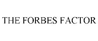 THE FORBES FACTOR